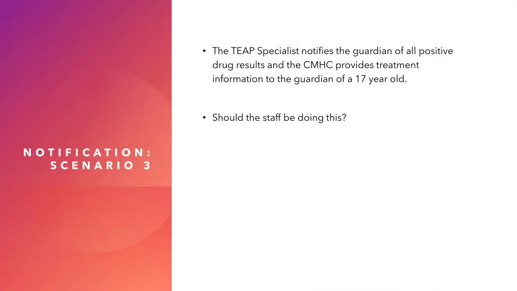 the teap specialist notifies the guardian