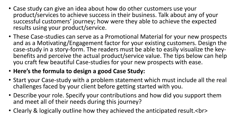 case study can give an idea about how do other