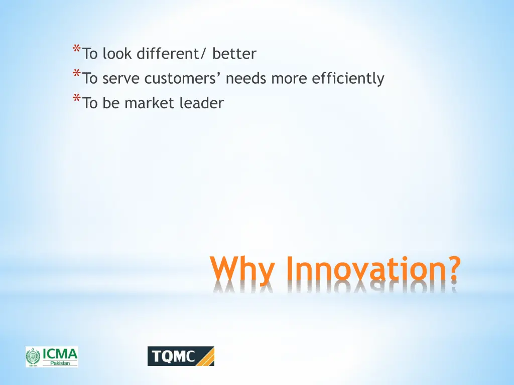 to look different better to serve customers needs