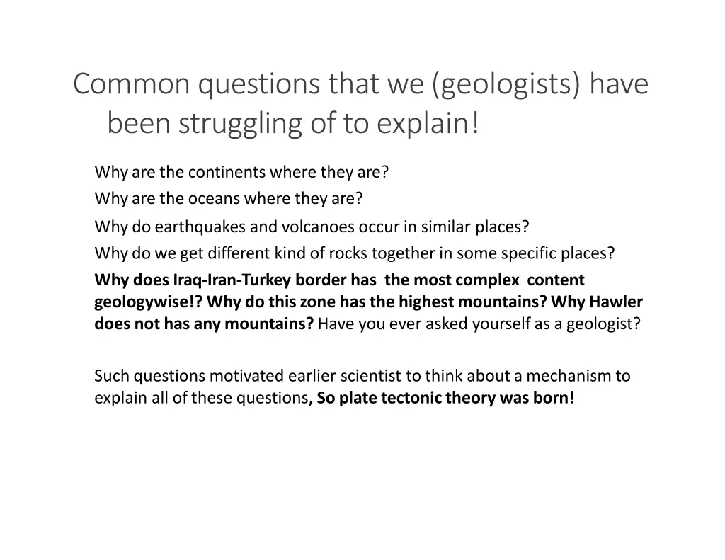 commonquestions thatwe geologists have