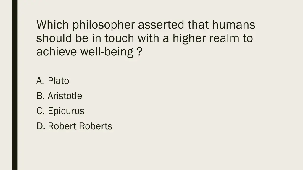 which philosopher asserted that humans should