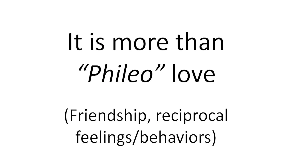 it is more than phileo love
