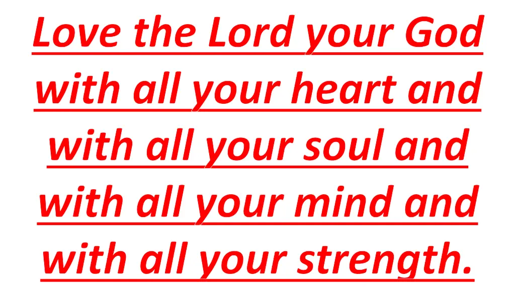 love the lord your god with all your heart