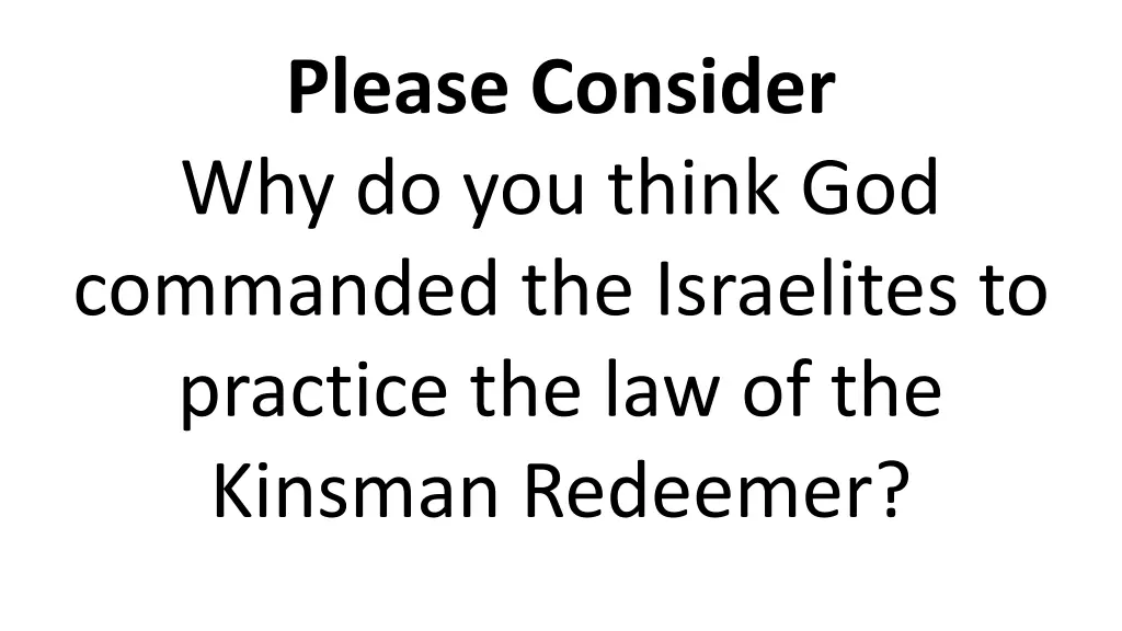 please consider why do you think god commanded