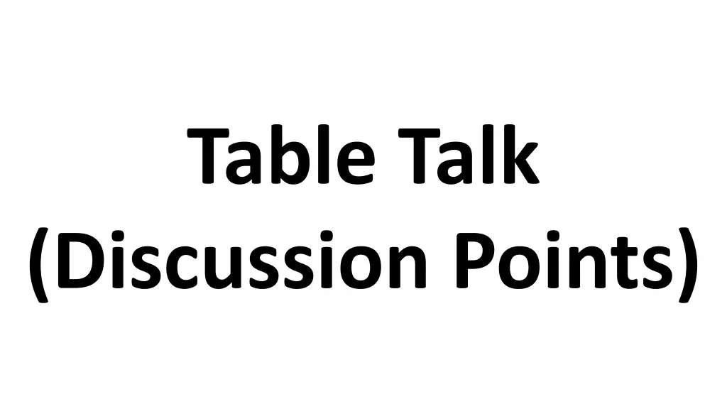 table talk discussion points