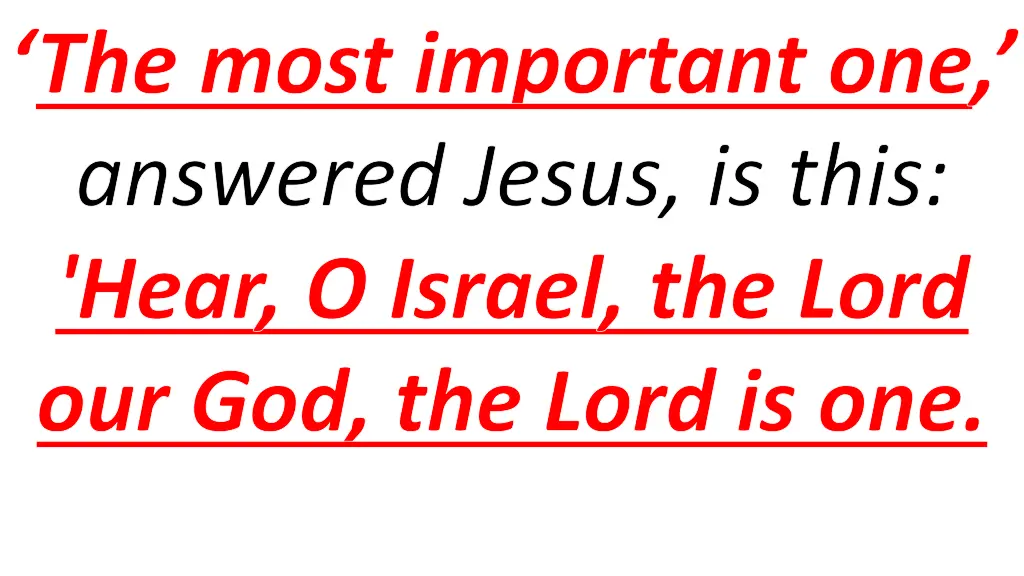 the most important one answered jesus is this