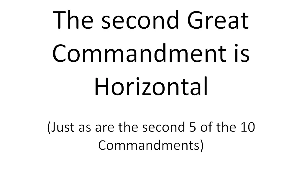 the second great commandment is horizontal