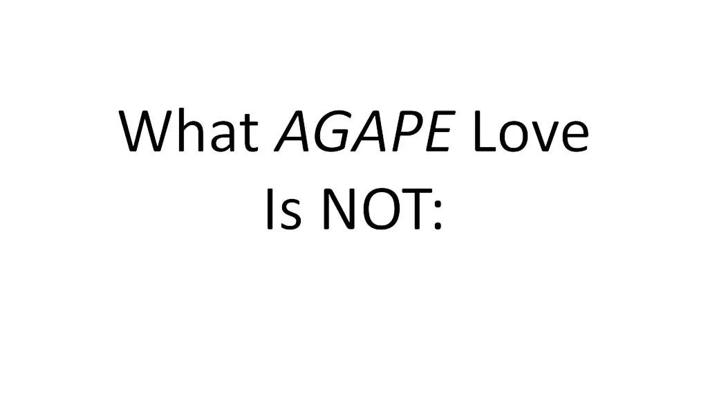 what agape love is not