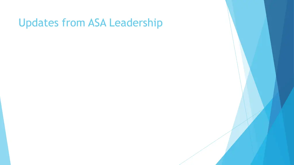 updates from asa leadership