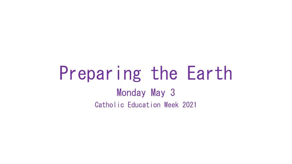 preparing the earth