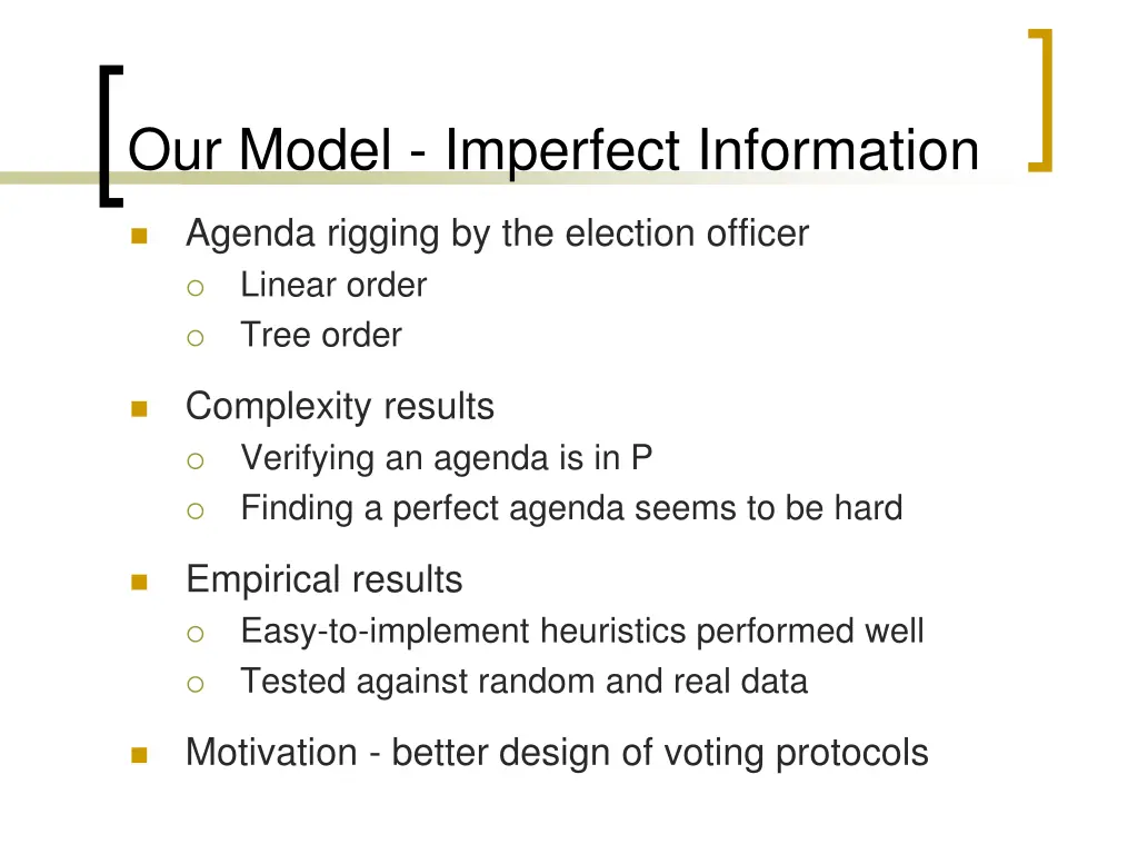 our model imperfect information