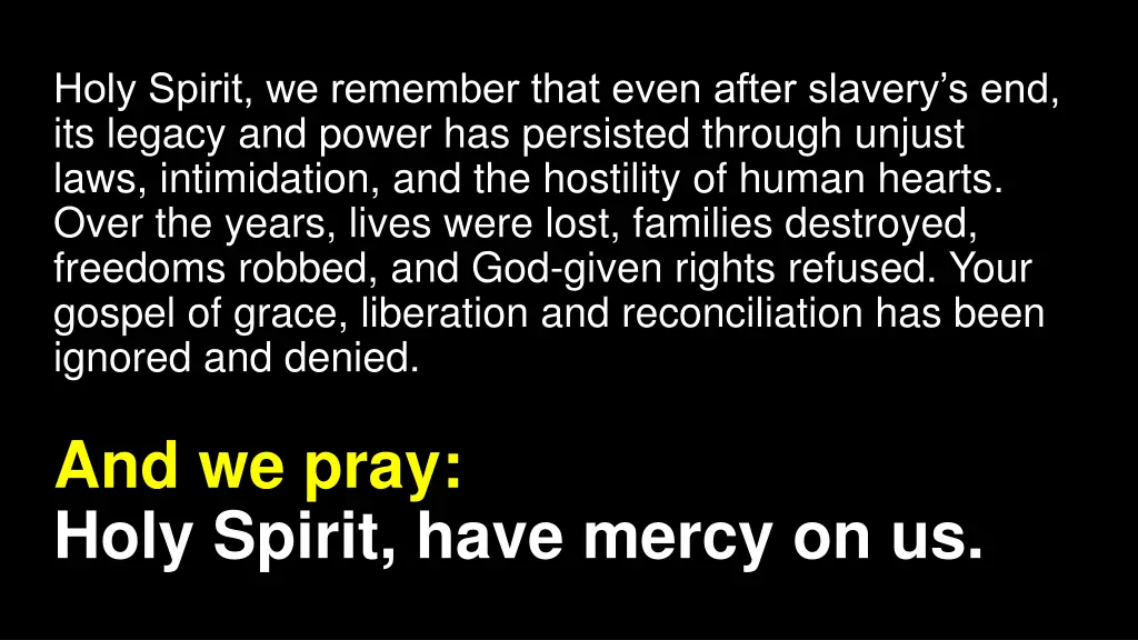 holy spirit we remember that even after slavery