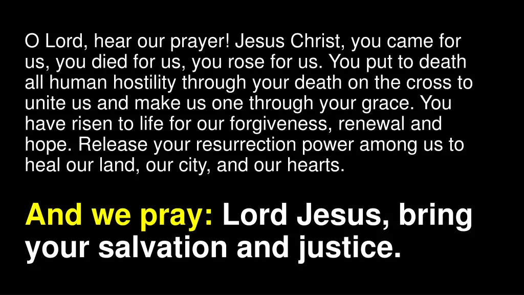 o lord hear our prayer jesus christ you came