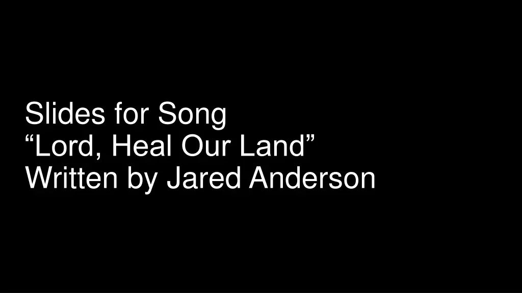 slides for song lord heal our land written