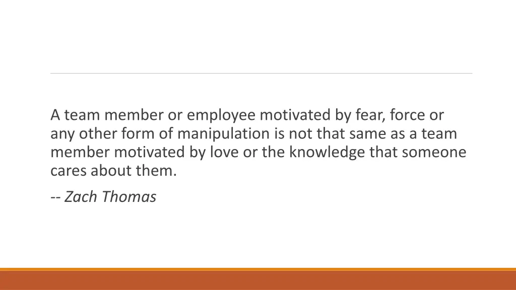 a team member or employee motivated by fear force