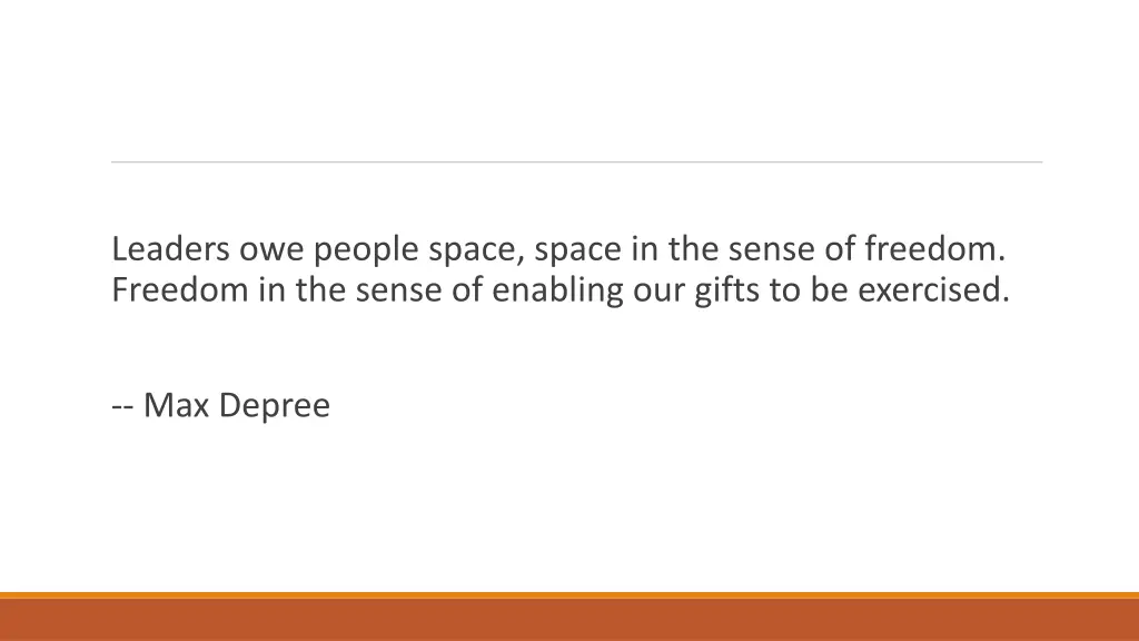 leaders owe people space space in the sense