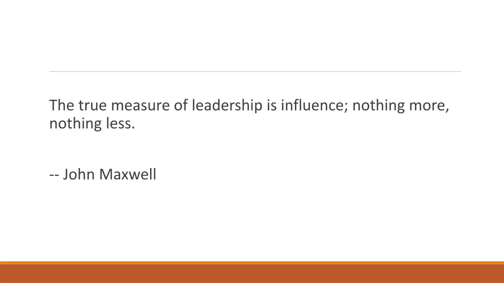 the true measure of leadership is influence