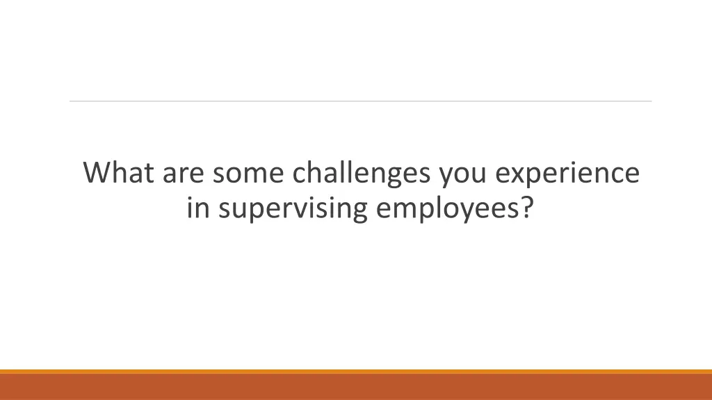 what are some challenges you experience