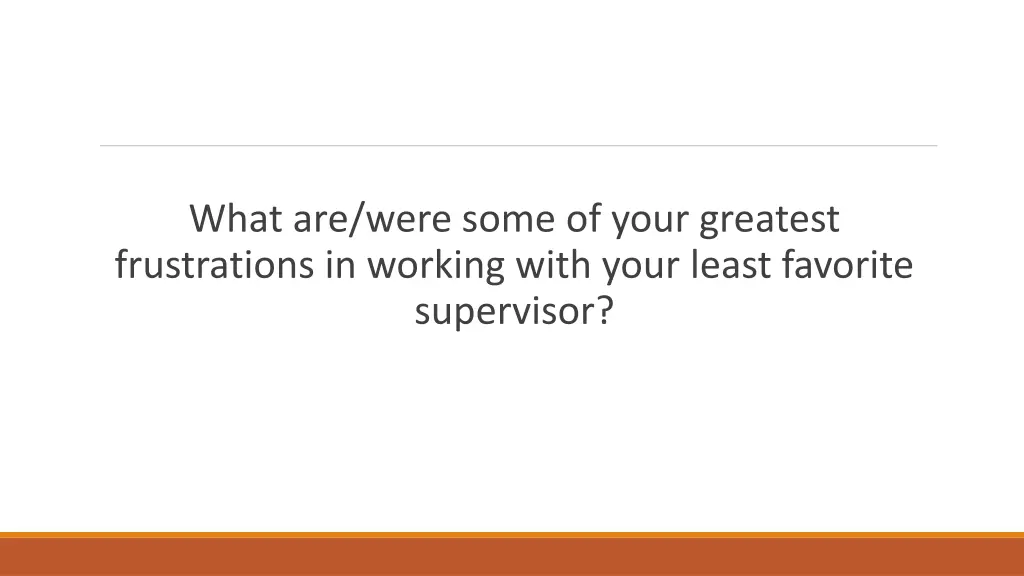 what are were some of your greatest frustrations