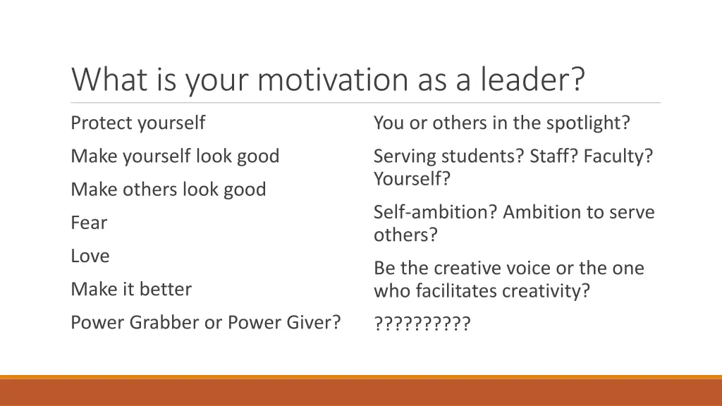 what is your motivation as a leader
