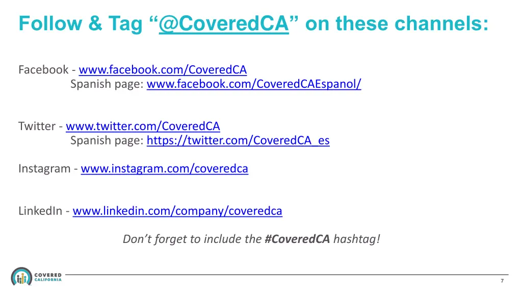 follow tag @coveredca on these channels