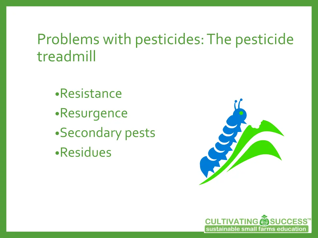 problems with pesticides the pesticide treadmill