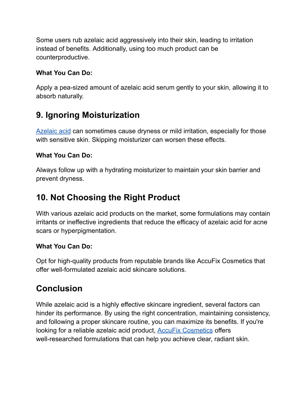 some users rub azelaic acid aggressively into