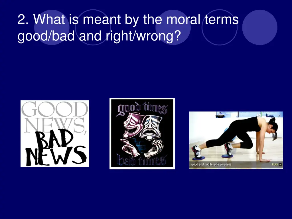 2 what is meant by the moral terms good