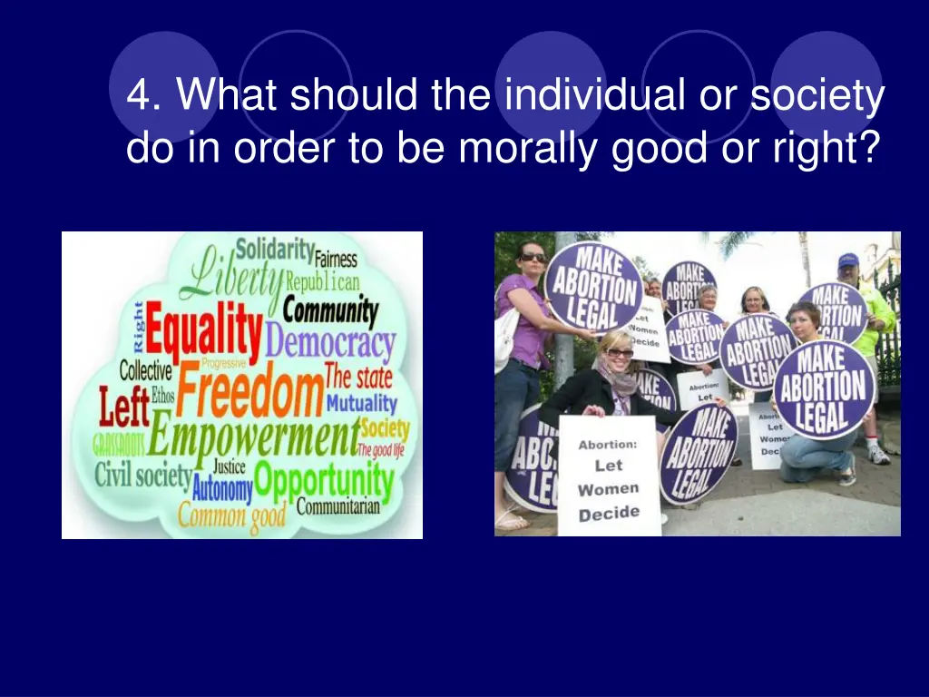 4 what should the individual or society