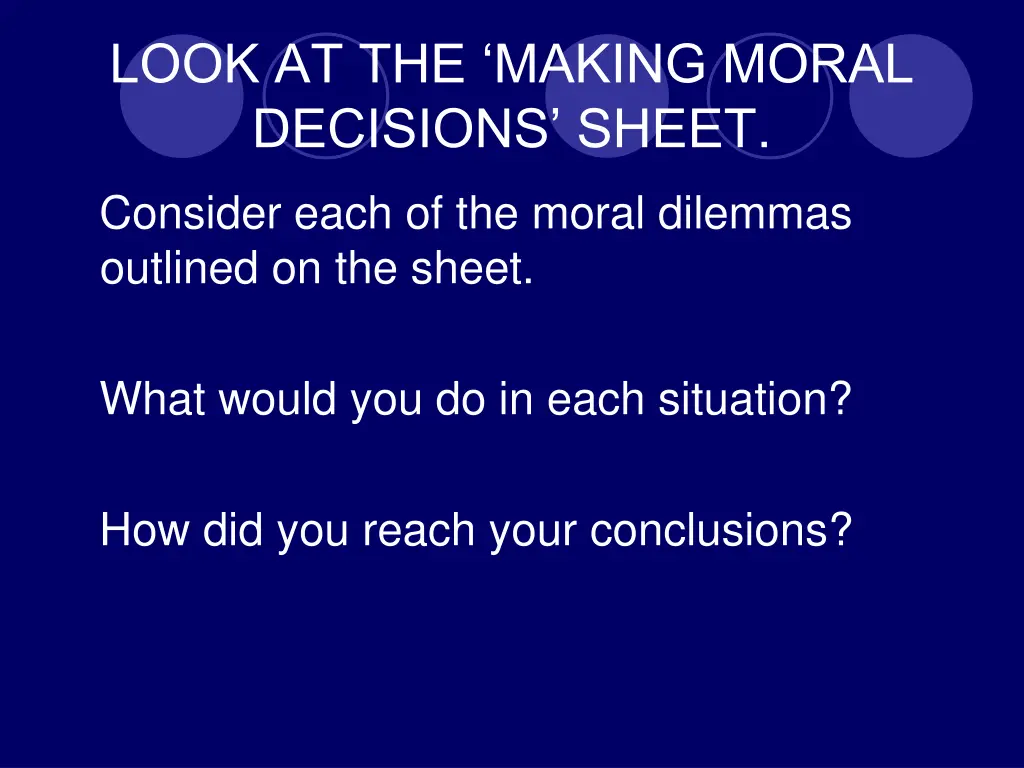 look at the making moral decisions sheet