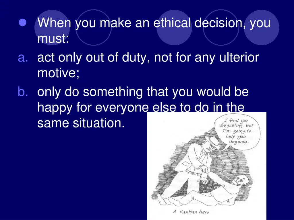 when you make an ethical decision you must 1