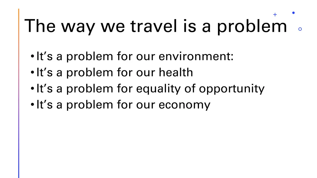 the way we travel is a problem