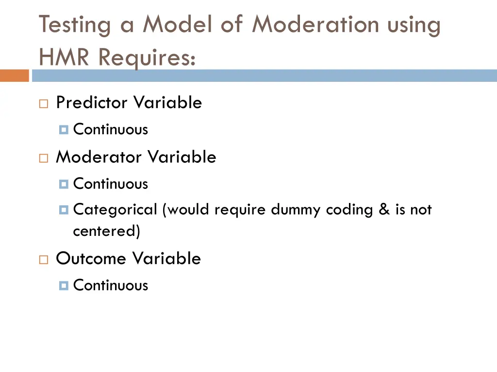 testing a model of moderation using hmr requires