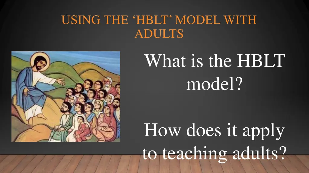 using the hblt model with adults what is the hblt
