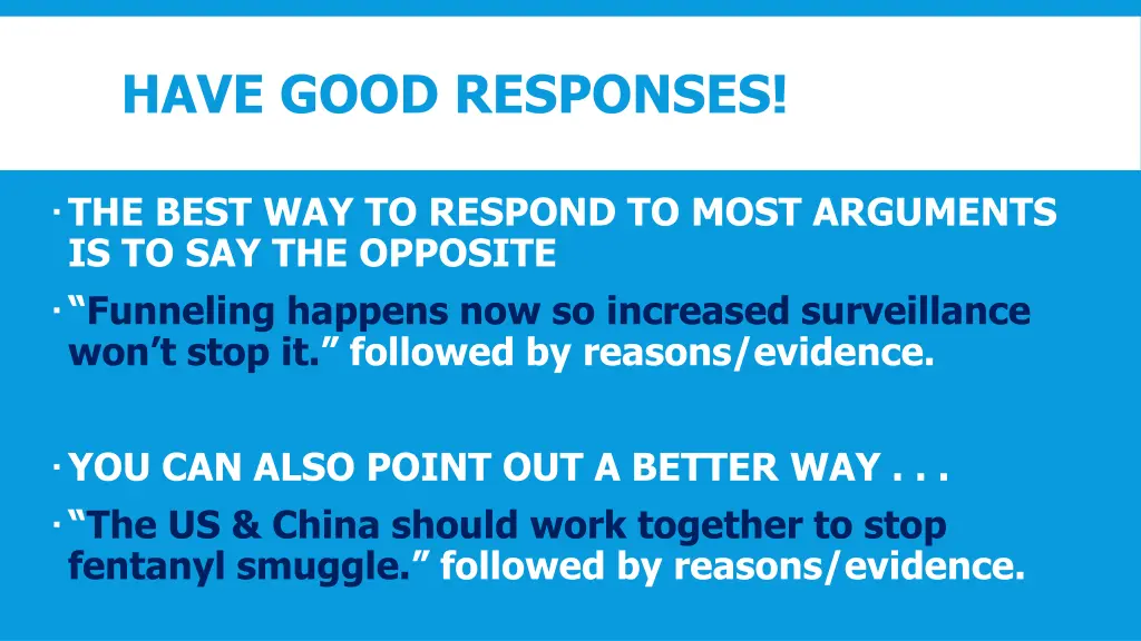 have good responses