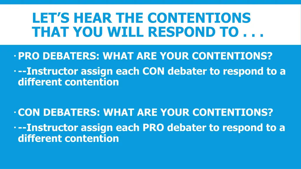 let s hear the contentions that you will respond