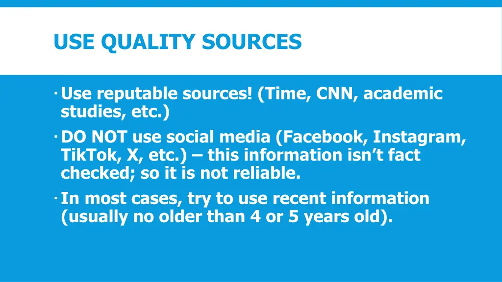 use quality sources