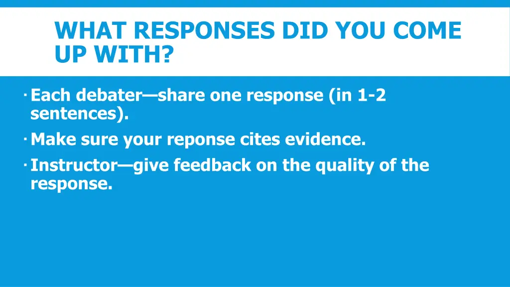 what responses did you come up with