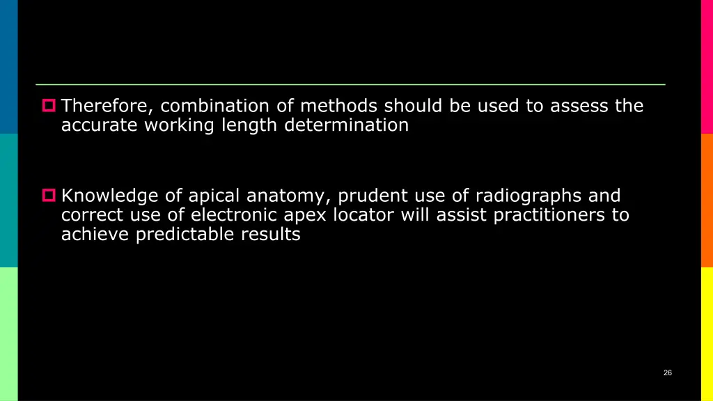 therefore combination of methods should be used