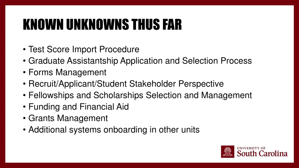 known unknowns thus far