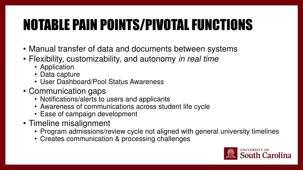 notable pain points pivotal functions