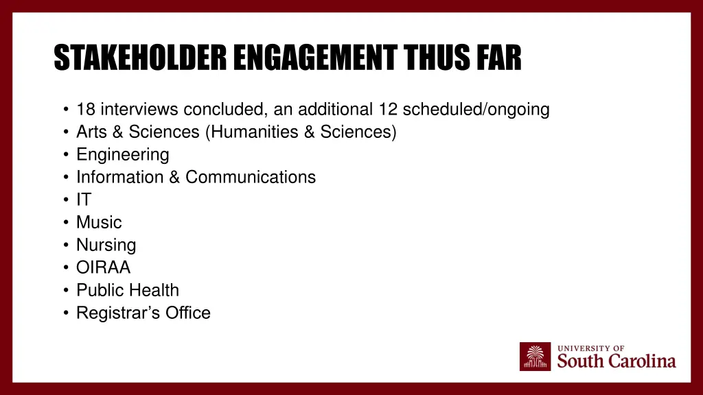 stakeholder engagement thus far