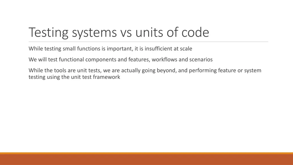 testing systems vs units of code