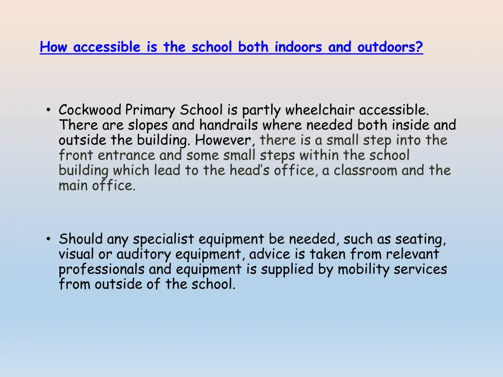 how accessible is the school both indoors