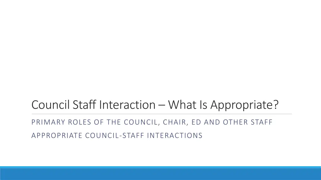 council staff interaction what is appropriate
