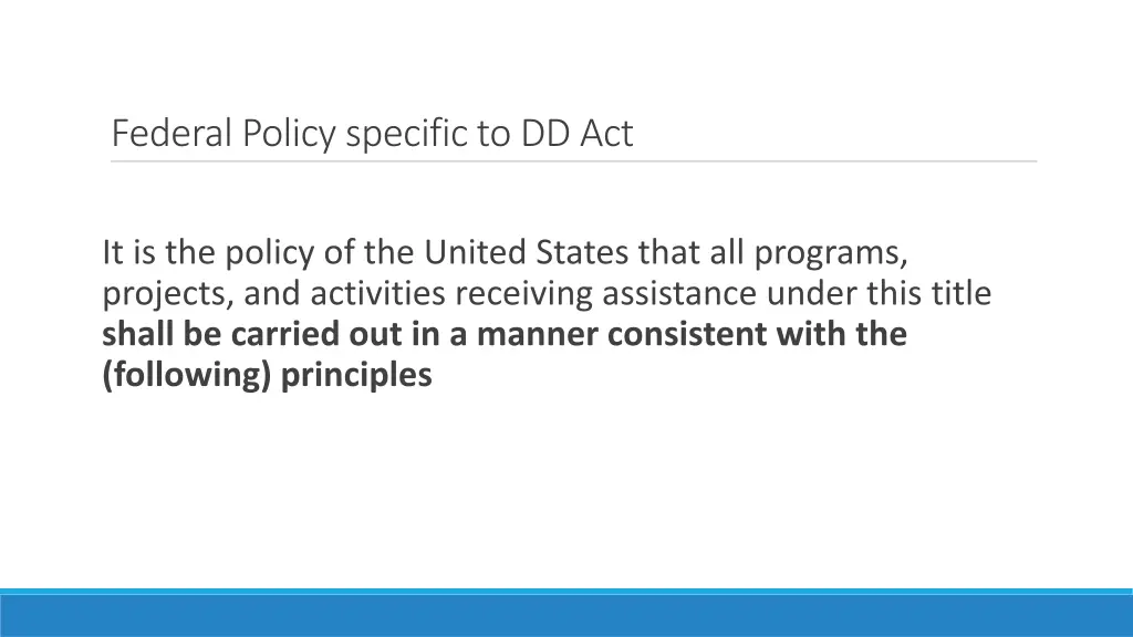 federal policy specific to dd act