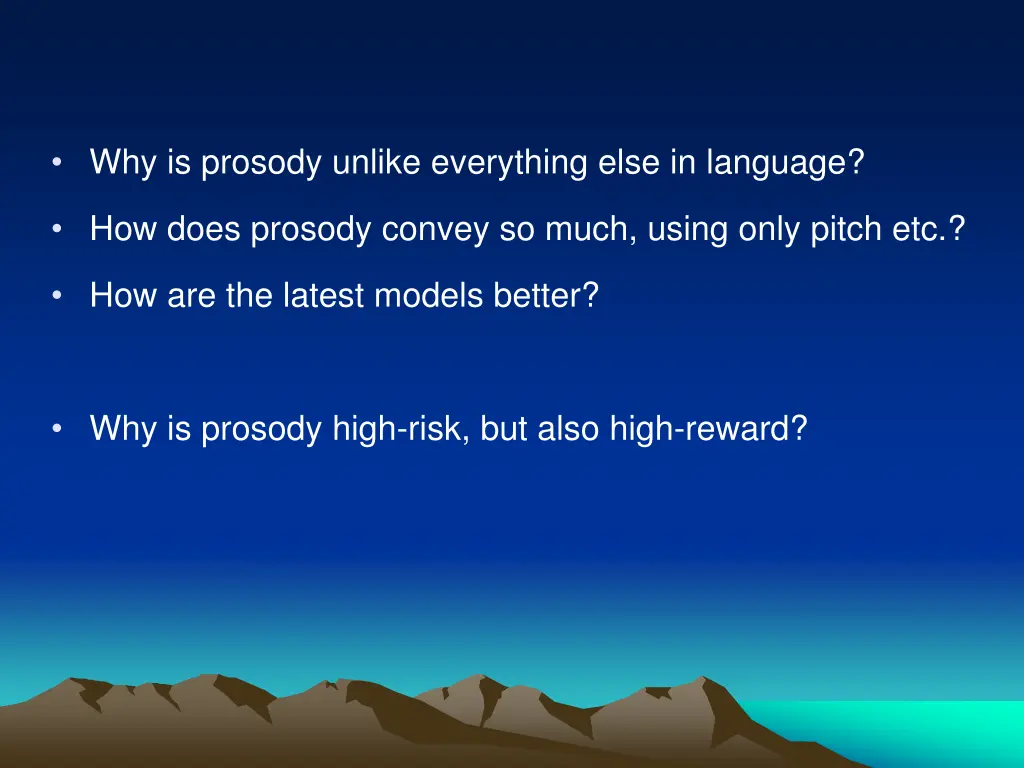 why is prosody unlike everything else in language