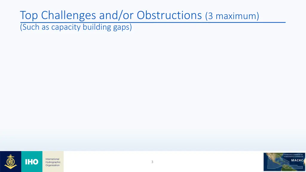 top challenges and or obstructions 3 maximum such