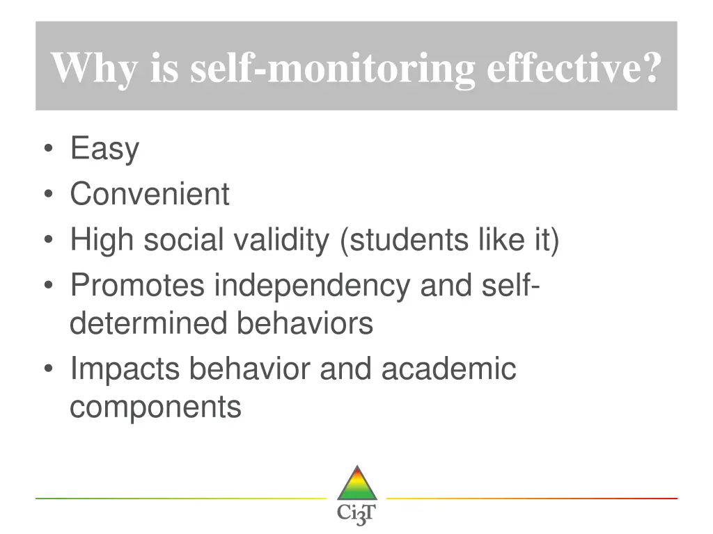 why is self monitoring effective