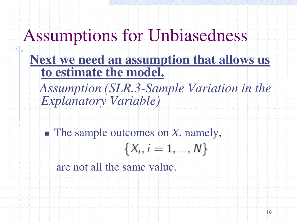 assumptions for unbiasedness next we need